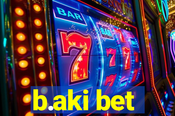 b.aki bet